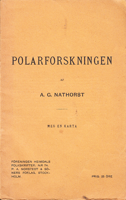 Polarforskningen af A.G. Nathorst. Med en karta.