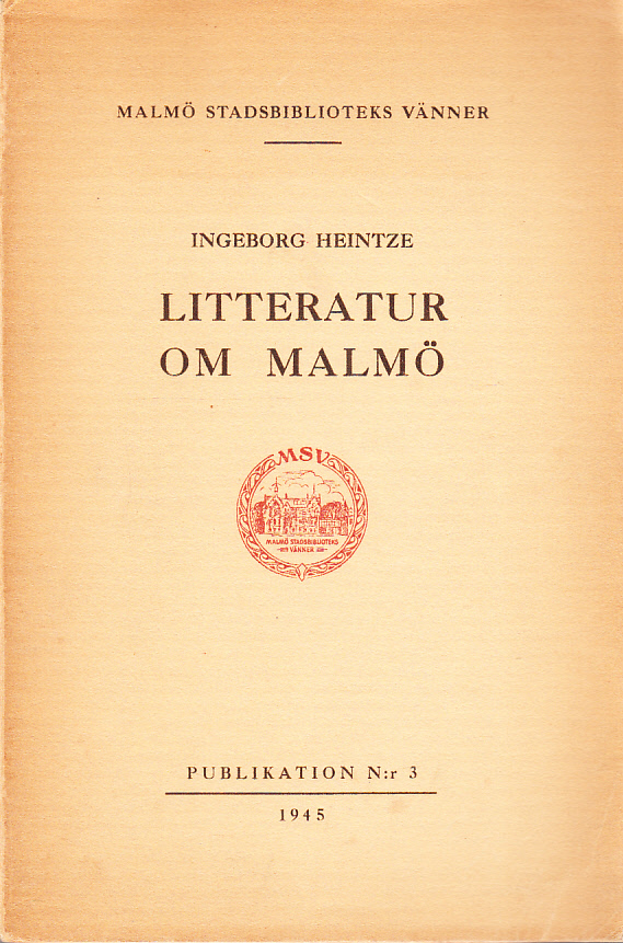 Litteratur om Malmö. Bibliografi 1934-1943 sammanställd av Ingeborg Heintze.