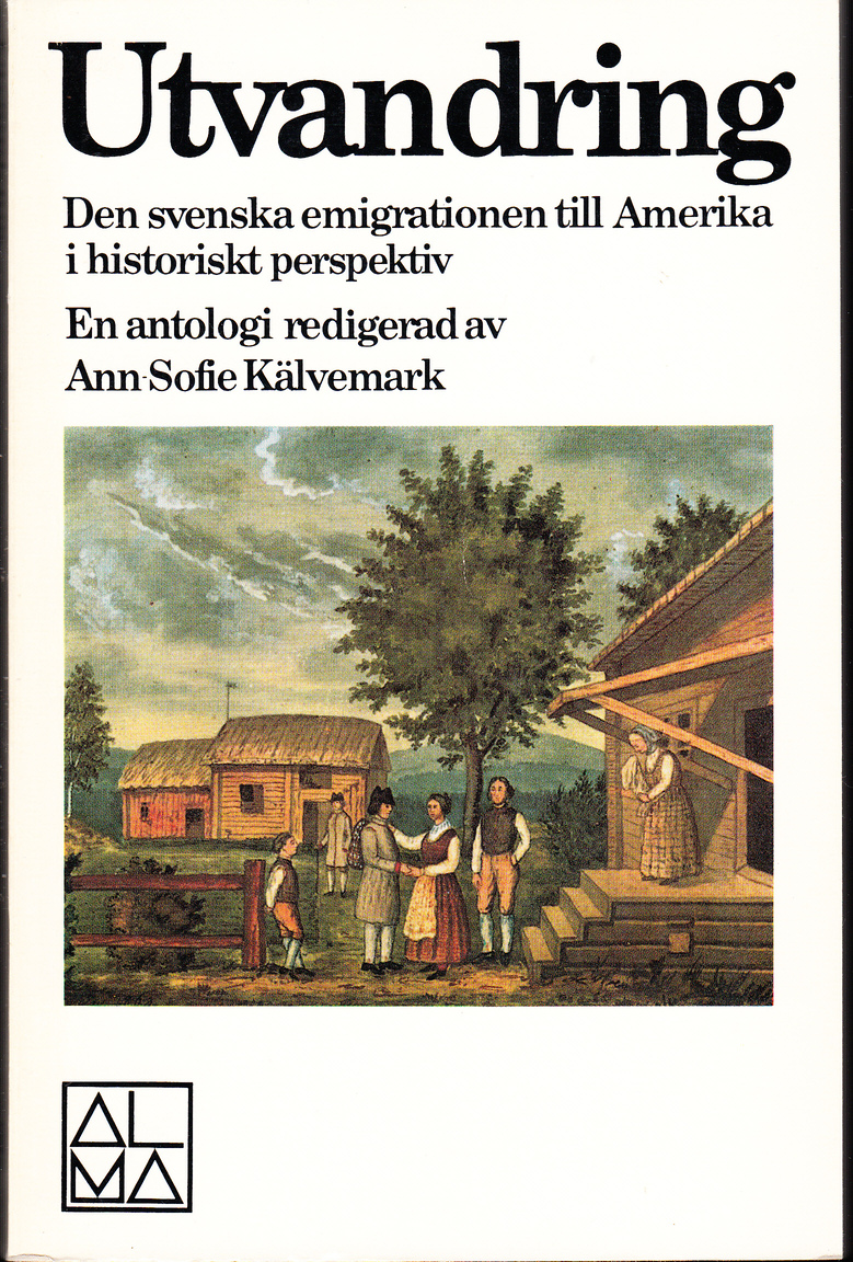 Utvandring. Den svenska emigrationen till Amerika i historiskt perspektiv. [En antologi]. [Utg. av] Wahlström & Widstrand.