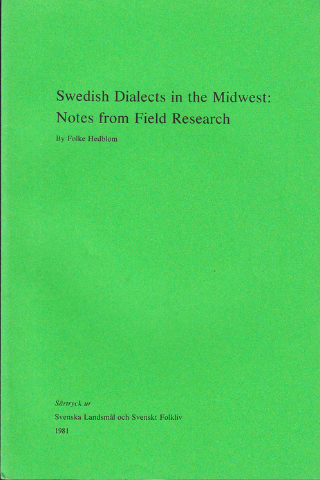 Swedish Dialects in the Midwest: Notes from Field Research.