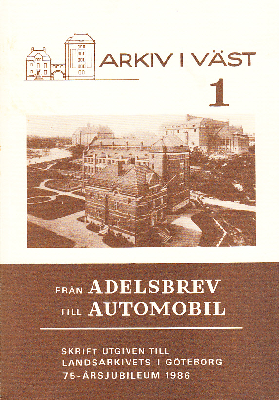 Arkiv i väst 1. Från adelsbrev till automobil. Skrift utgiven till Landsarkivets i Göteborg 75-årsjubileum 1986.