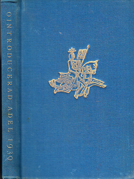 Kalender över ointroducerad adels förening 1939. På uppdrag utgiven av Johan Kleberg. [3:e årgången].