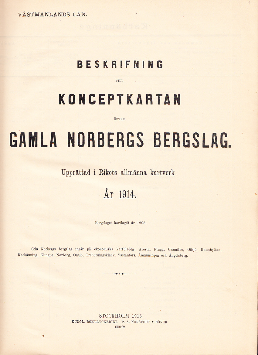 Beskrifning till konceptkartan öfver Gamla Norbergs Bergslag. Upprättad i Rikets allmänna kartverk år 1914. [sammanbunden med:] Beskrifning till konceptkartan öfver Norrbo härad. Upprättad i Rikets allmänna kartverk år 1914. [samt:] Beskrifning till konceptkartan öfver Siende härad. Upprättad i Rikets allmänna kartverk år 1911. [samt:] Beskrifning till konceptkartan öfver Simtuna härad. Upprättad i Rikets allmänna kartverk år 1914. [samt:] Beskrifning till konceptkartan öfver Skinnskattebergs bergslag. Upprättad i Rikets allmänna kartverk år 1914. [samt:] Beskrifning till konceptkartan öfver Snefringe härad. Upprättad i Rikets allmänna kartverk år 1912. [samt:] Beskrifning till konceptkartan öfver Torstuna härad. Upprättad i Rikets allmänna kartverk år 1914. [samt:] Beskrifning till konceptkartan öfver Tuhundra härad. Upprättad i Rikets allmänna kartverk år 1909. [samt:] Beskrifning till konceptkartan öfver Vagnsbro härad (Västerfärnebo socken). Upprättad i Rikets allmänna kartverk år 1914. [samt:] Beskrifning till konceptkartan öfver Våla härad. Upprättad i Rikets allmänna kartverk år 1914. [samt:] Beskrifning till konceptkartan öfver Ytter-Tjurbo härad. Upprättad i Rikets allmänna kartverk år 1912. [samt:] Beskrifning till konceptkartan öfver Åkerbo härad samt städerna Arboga och Köping. Upprättad i Rikets allmänna kartverk år 1913. [samt:] Beskrifning till konceptkartan öfver Öfver-Tjurbo härad och Sala stad. Upprättad i Rikets allmänna kartverk år 1914.