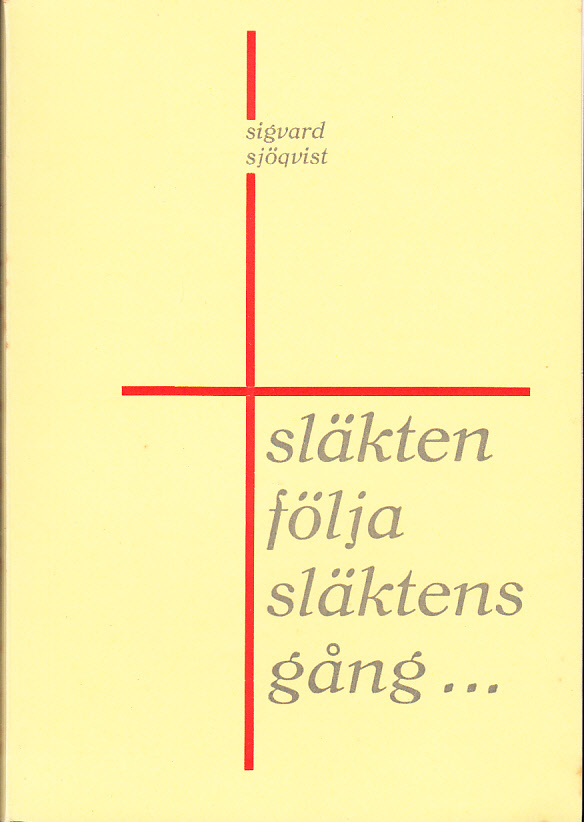 Släkten följa släktens gång. Försök till en släktkrönika.