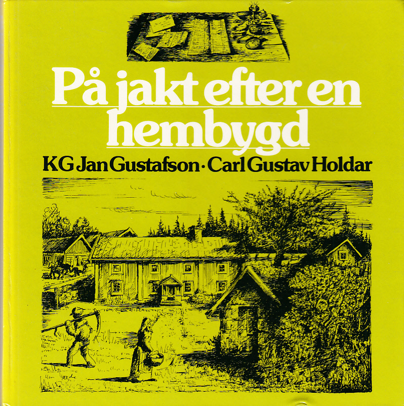 På jakt efter en hembygd. Utgiven i samarbete med Riksförbundet för hembygdsvård [av] LTs förlag.