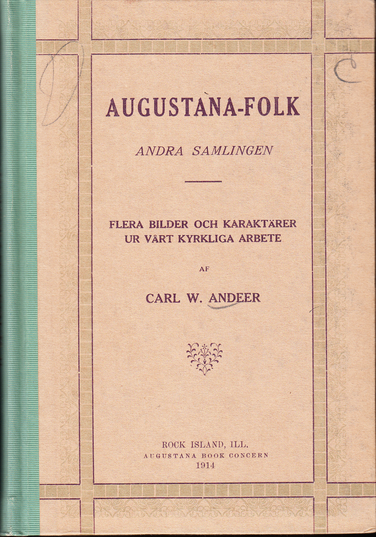 Augustana-folk. Andra samlingen. Flera bilder och karaktärer ur vårt kyrkliga arbete.