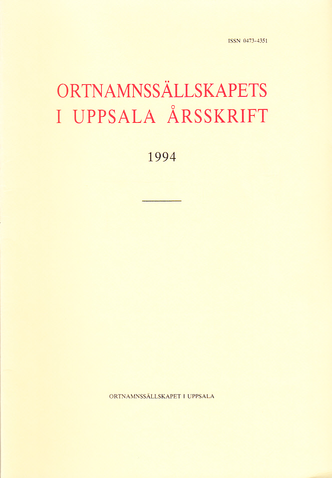 Ortnamnssällskapets i Uppsala årsskrift 1994.