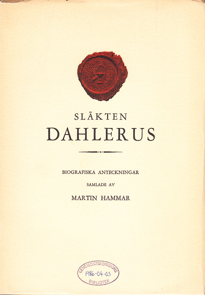 Släkten Dahlerus. Biografiska anteckningar, samlade.