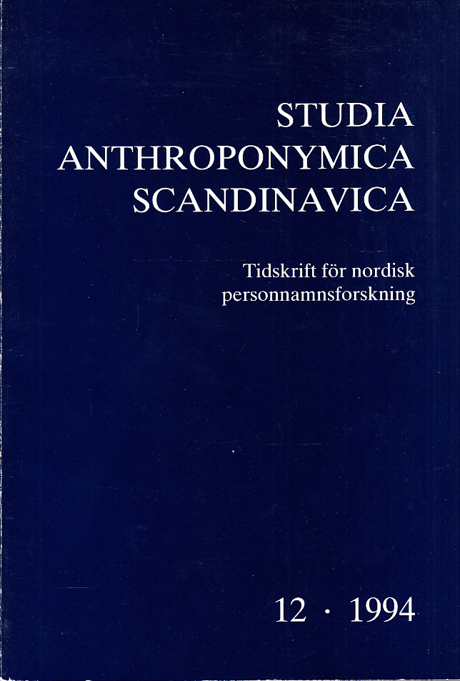 Studia anthroponymica Scandinavica. Tidskrift för nordisk personnamnsforskning. Årgång 12, 1994. Under medverkan av Eva Villarsen Meldgaard, Ola Stemshaug, Ritva Valtavuo-Pfeifer.