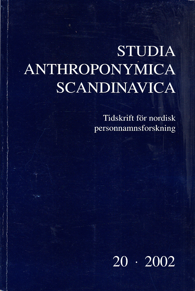 Studia anthroponymica Scandinavica. Tidskrift för nordisk personnamnsforskning. Årgång 20, 2002. Under medverkan av Eva Villarsen Meldgaard, Ola Stemshaug, Ritva Valtavuo-Pfeifer.