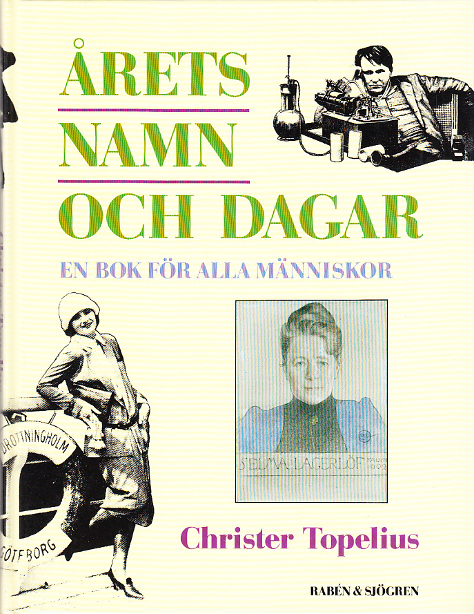 Årets namn och dagar. En bok för alla människor. [Utg. av] Rabén & Sjögren i samarbete med Svenska Turistföreningen.