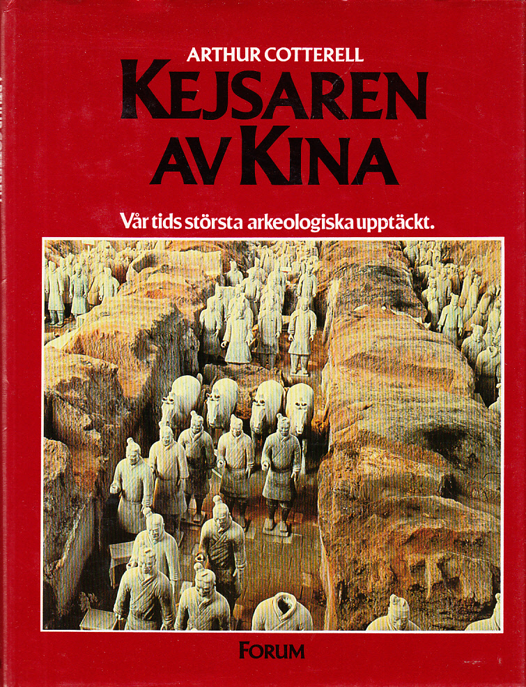 Kejsaren av Kina. Vår tids största arkeologiska upptäckt. Översättning: Ingvar Lindblom. [Utg. av] Forum.