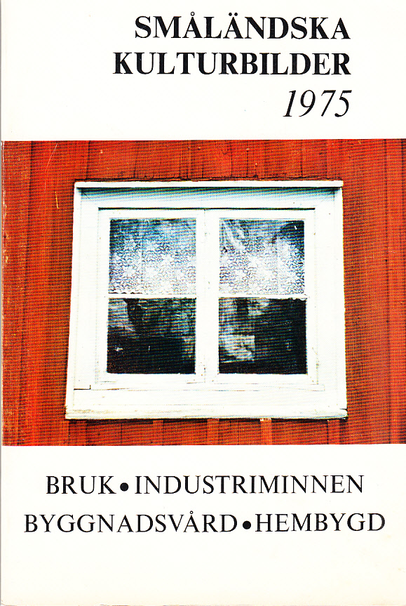 Småländska kulturbilder 1975. [Utg. av] Jönköpings läns museum, Jönköping.