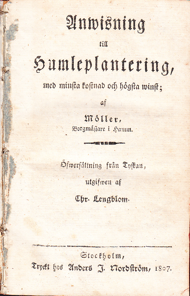 Anwisning till humleplantering, med minsta kostnad och högsta winst. Öfwersättning från tyskan, utgifwen af Chr. Lengblom.