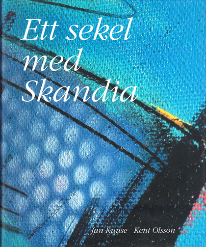 Ett sekel med Skandia.