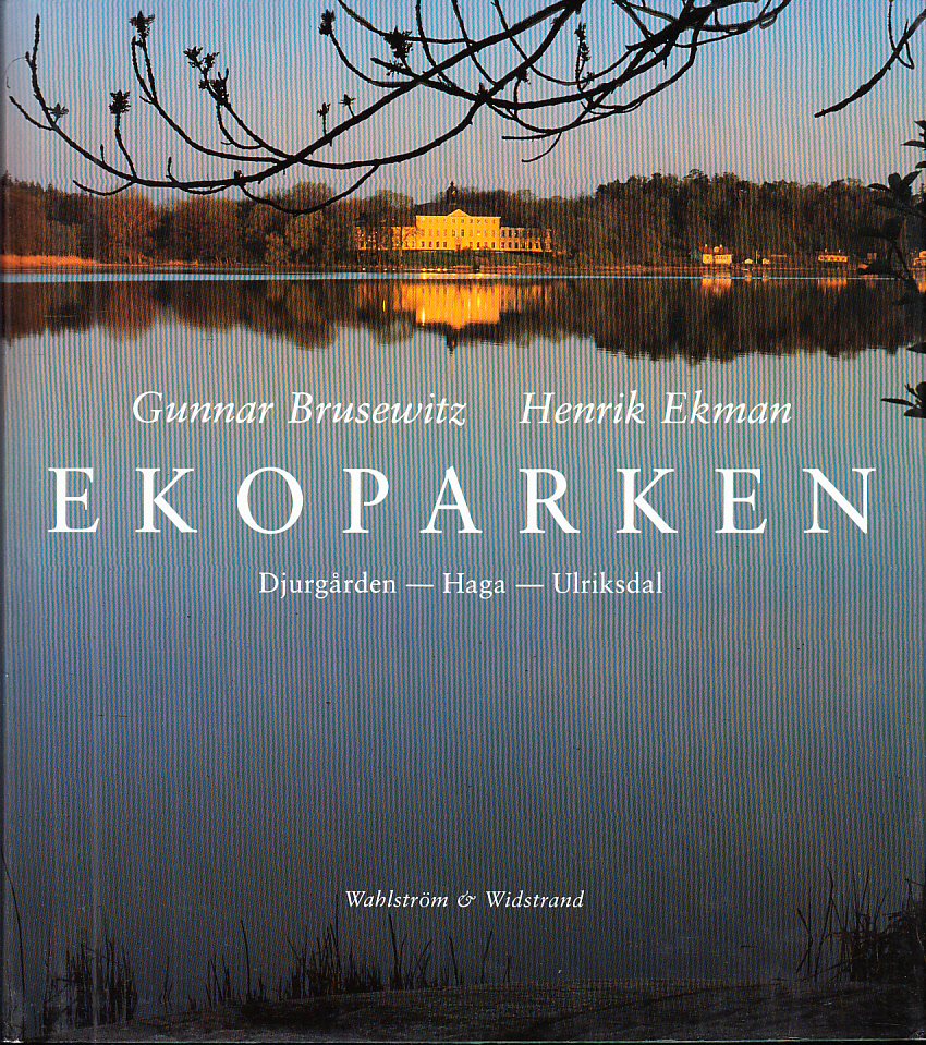 Ekoparken. Djurgården - Haga - Ulriksdal. [Utg. av] Wahlström & Widstrand.