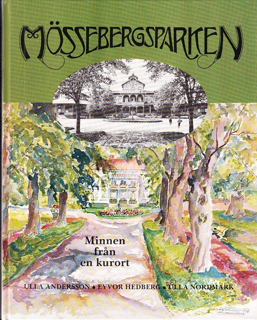 Mössebergsparken. Minne från en kurort.
