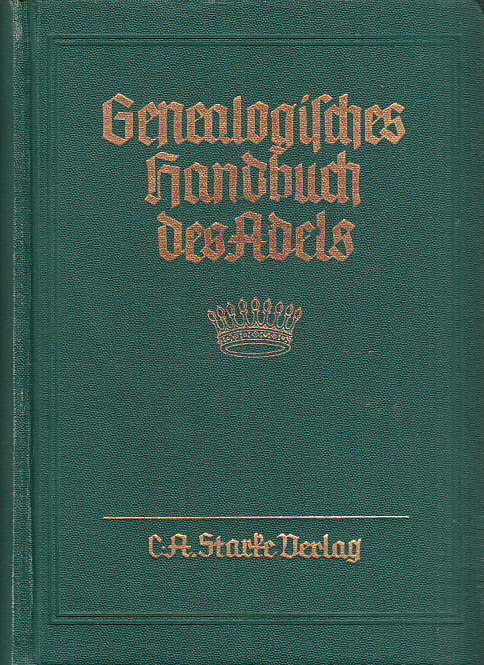 Genealogisches handbuch der gräflichen häuser. Gräfliche Häuser A. Band II. Hauptbearbeiter: Hans Friedrich v. Ehrenkrook.