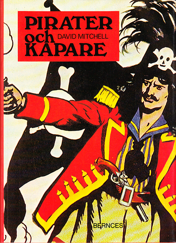 Pirater och kapare. Med 86 bilder, varav 15 i färg, 4 kartor. [Översättning: Sven Christer Swahn].