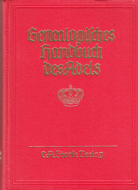 Genealogisches handbuch der fürstlichen häuser. Fürstliche Häuser Band IX. Hauptbearbeiter: Walter v. Hueck.
