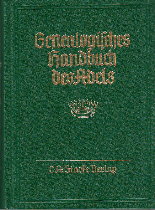 Genealogisches handbuch der gräflichen häuser. Gräfliche Häuser Band IX. Hauptbearbeiter: Walter v. Hueck.