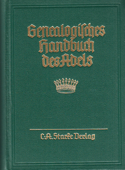 Genealogisches handbuch der gräflichen häuser. Gräfliche Häuser A. Band VI. Hauptbearbeiter: Walter v. Hueck.