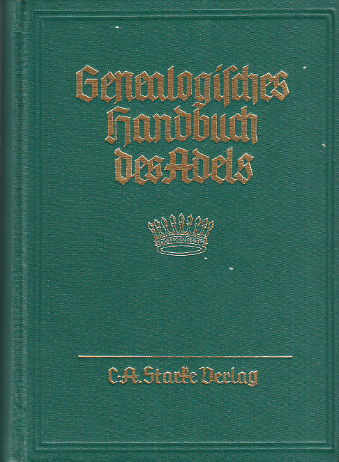 Genealogisches handbuch der gräflichen häuser. Gräfliche Häuser B. Band IV. Hauptbearbeiter: Walter v. Hueck.