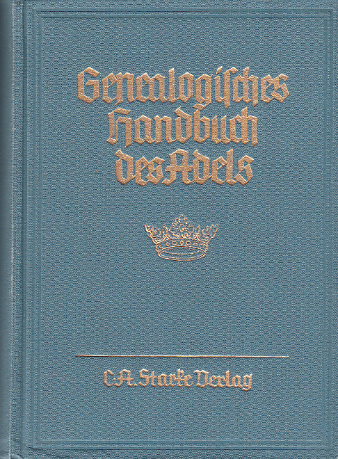 Genealogisches handbuch der adeligen häuser. Adelige Häuser A. Band III. Hauptbearbeiter: Hans Friedrich v. Ehrenkrook.