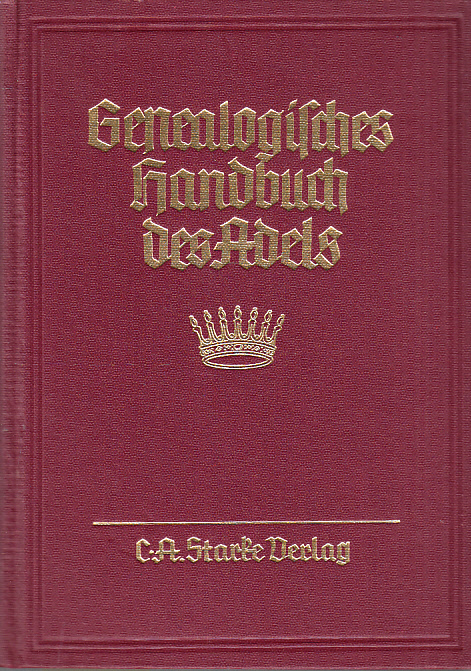Genealogisches handbuch der freiherrlichen häuser. Freiherrliche Häuser A. Band VI. Hauptbearbeiter: Walter v. Hueck.