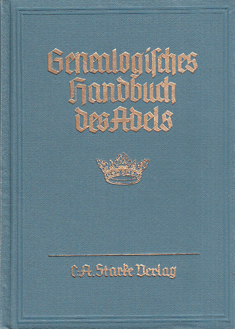Genealogisches handbuch der adeligen häuser. Adelige Häuser B. Band III. Hauptbearbeiter: Hans Friedrich v. Ehrenkrook.