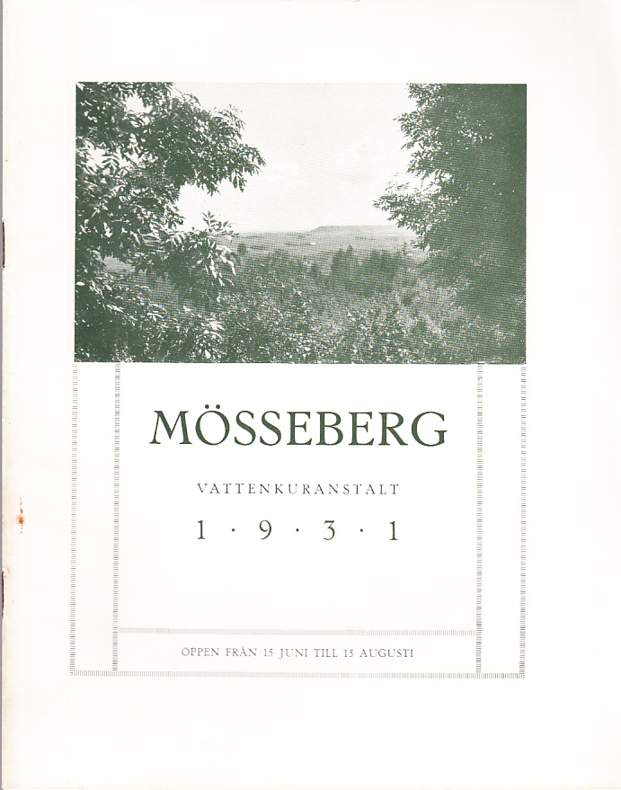 Mösseberg Vattenkuranstalt 1931. Öppen från 15 juni till 15 augusti.