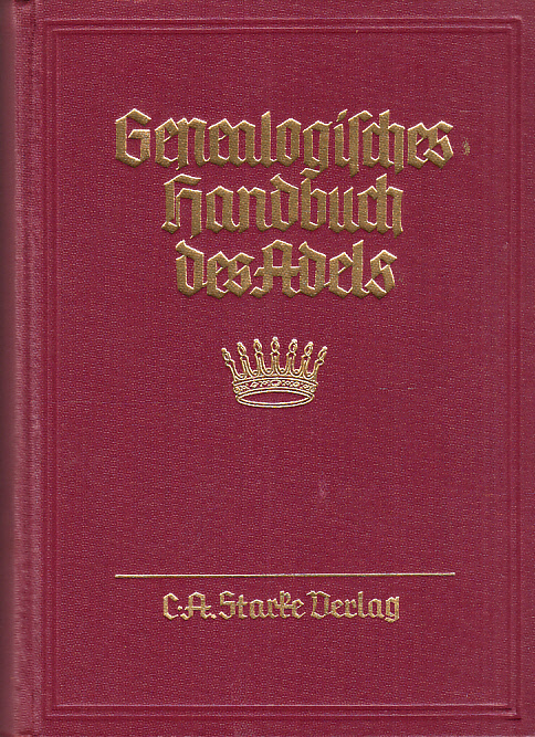 Genealogisches handbuch der freiherrlichen häuser. Freiherrliche Häuser B. Band IV. Hauptbearbeiter: Walter v. Hueck.