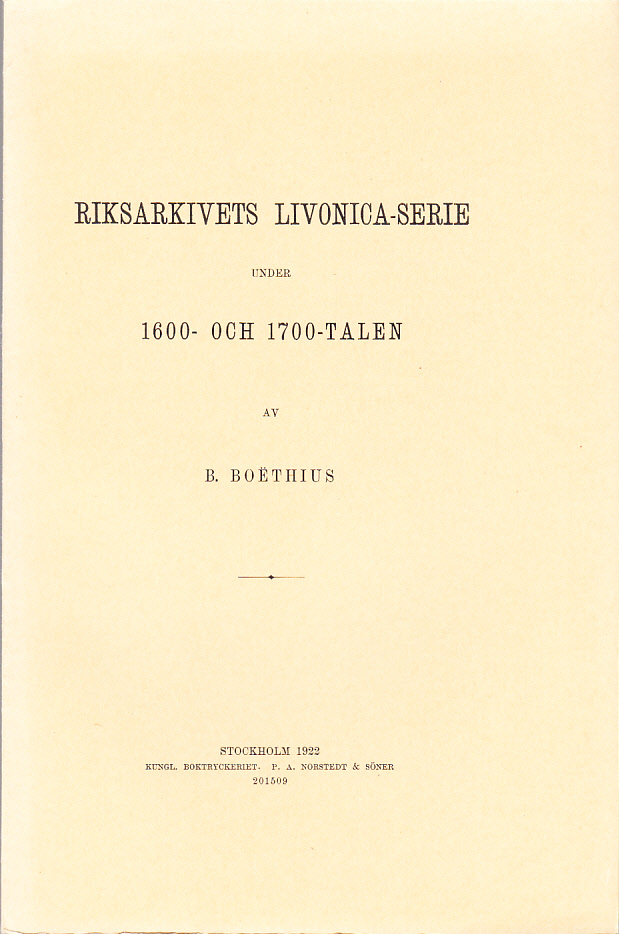 Riksarkivets Livonica-serie under 1600- och 1700-talen [= omslagstitel].