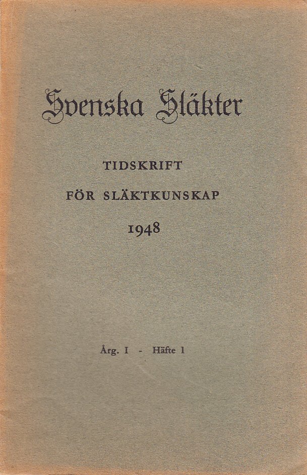 Svenska släkter. Tidskrift för släktkunskap. Årg. I. 1948. Häfte 1-2.