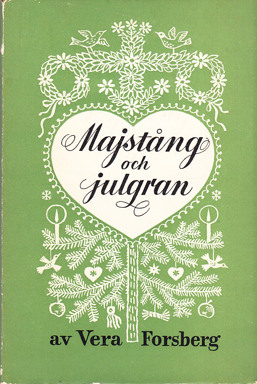 Majstång och julgran. Våra helgseder. [Teckningar av Kerstin Hellgren. Omslag av Eva Billow]. [Utg. av] KF:s bokförlag.