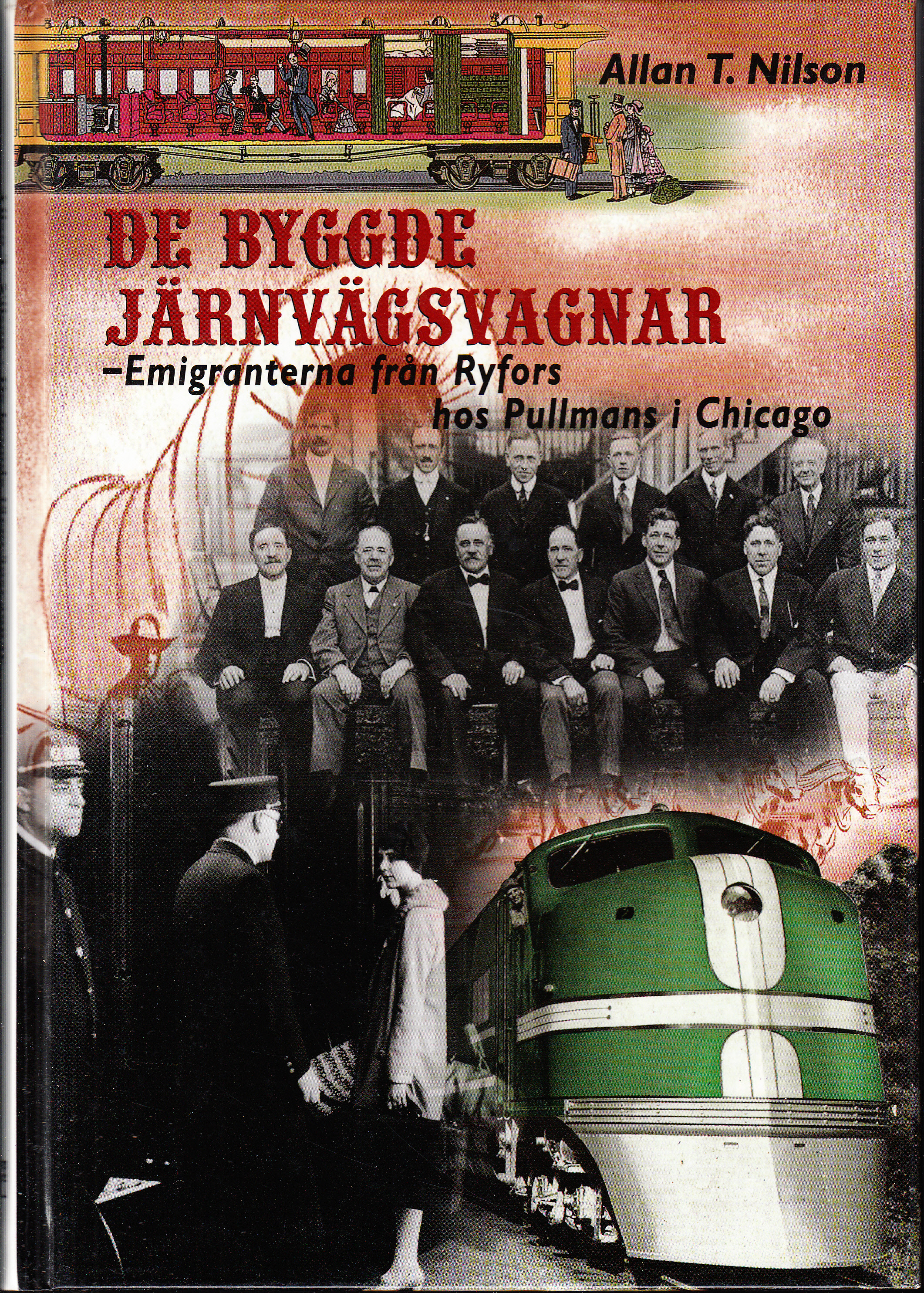 De byggde järnvägsvagnar. Emigranterna från Ryfors hos Pullmans i Chicago.