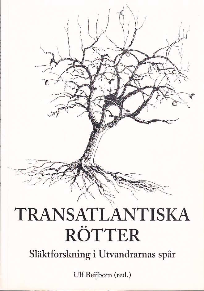 Transatlantiska rötter. Rapport från ett släktforskarsymposium. [Släktforskning i utvandrarnas spår].