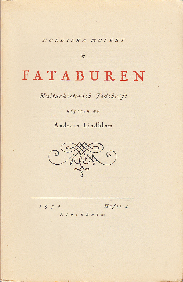 Fataburen. Kulturhistorisk tidskrift. 1930, häfte 4.