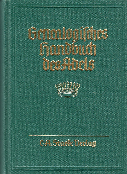 Genealogisches handbuch der gräflichen häuser. Gräfliche Häuser B. Band III. Hauptbearbeiter: Hans Friedrich v. Ehrenkrook.