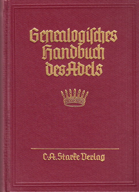 Genealogisches handbuch der freiherrlichen häuser. Freiherrliche Häuser B. Band III. Hauptbearbeiter: Hans Friedrich v. Ehrenkrook.
