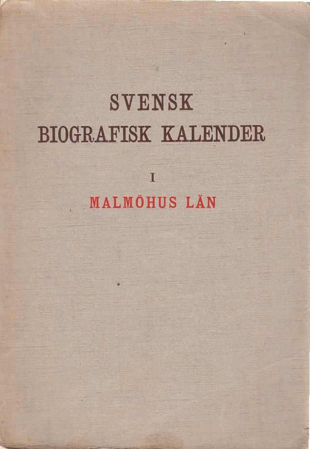 Svensk biografisk kalender. I. Malmöhus län.