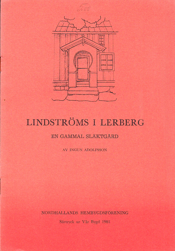 Lindströms i Lerberg. En gammal släktgård. [Utg. av] Nordhallands Hembygdsförening.