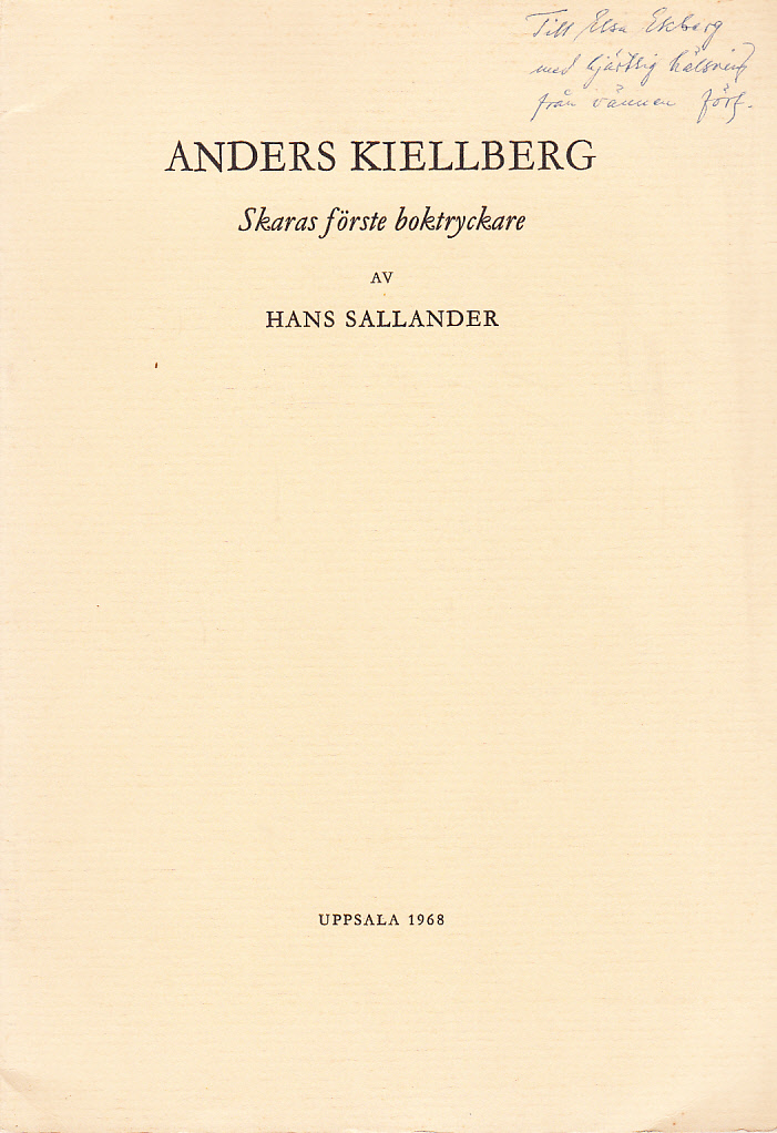 Anders Kiellberg. Skaras förste boktryckare.