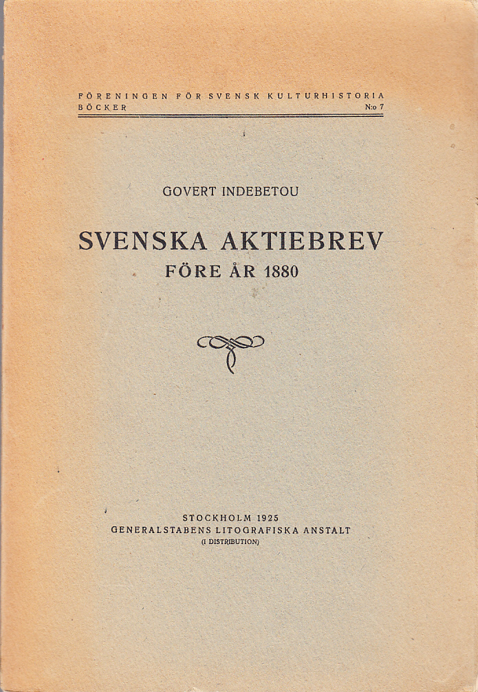 Svenska aktiebrev före år 1880. Utgivna med anslag från Svenska Fondhandlarföreningen.