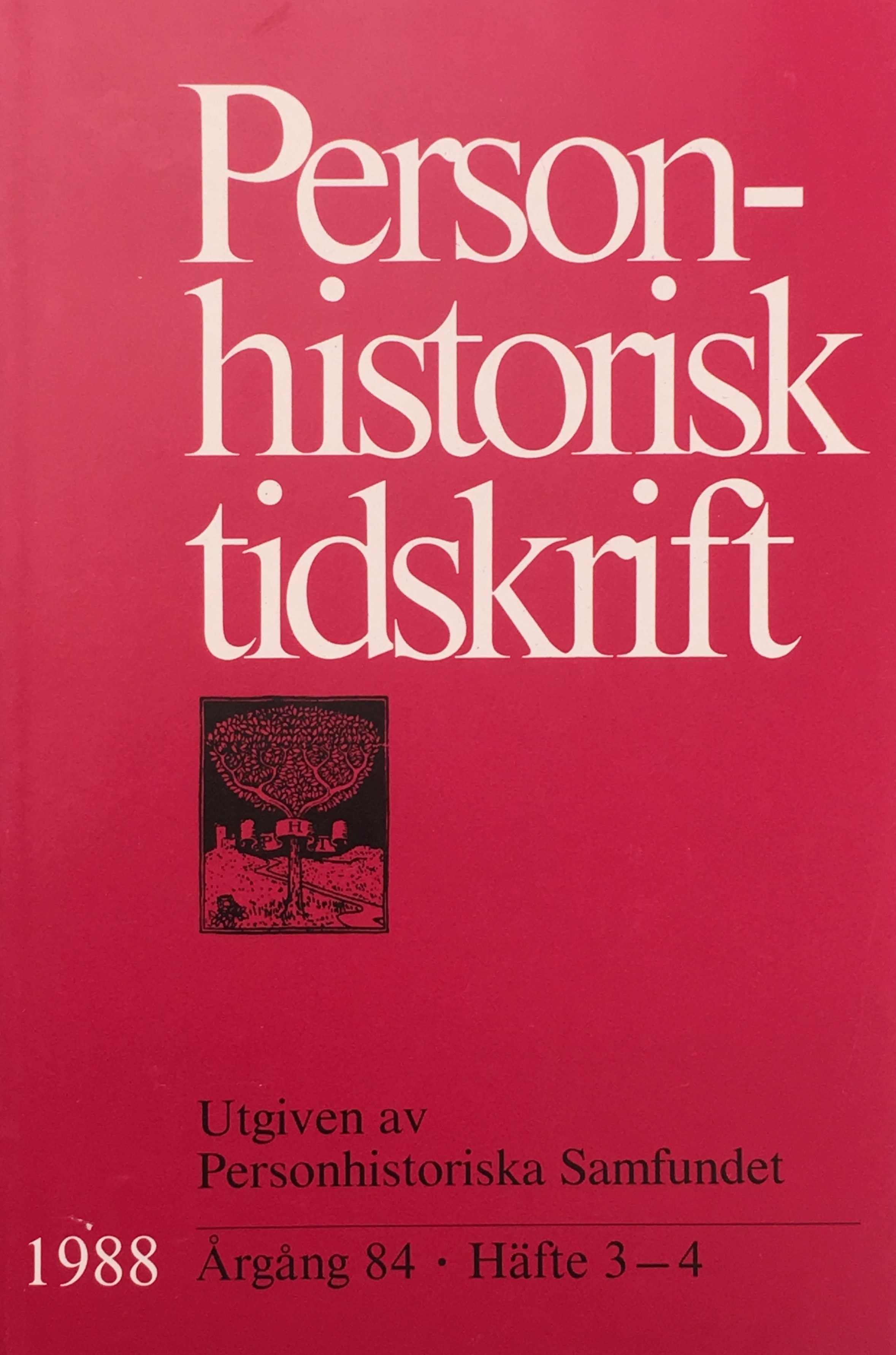 Personhistorisk tidskrift 1988:3-4. Åttiofjärde årgången. Utgiven av Personhistoriska samfundet [genom Barbro Schaffer].