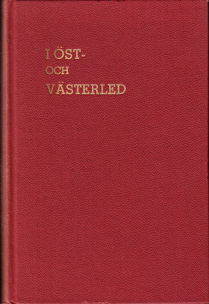 I öst- och västerled. Berättelser. [Distr. av Dalkullan Publishing and Importing Company].
