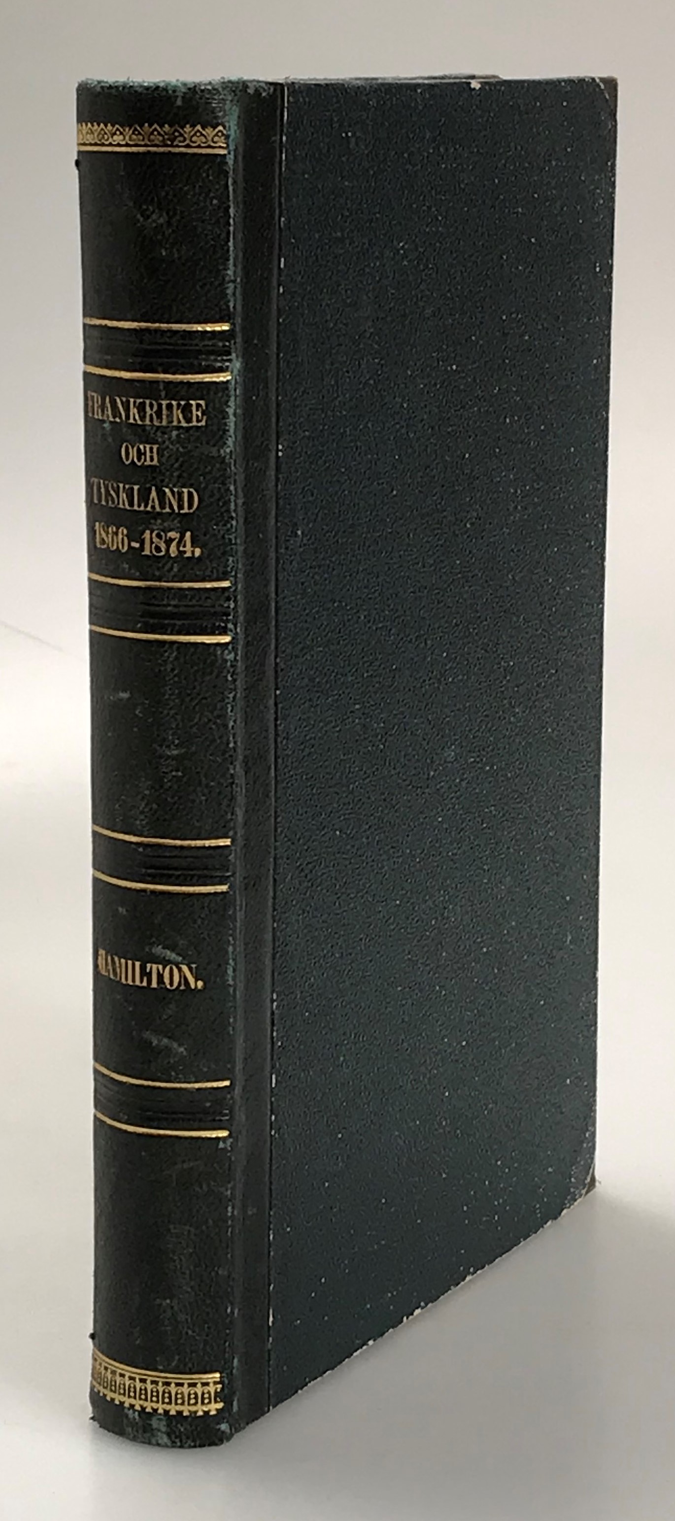 Frankrike och Tyskland åren 1866-1874. Anteckningar af Henning Hamilton.