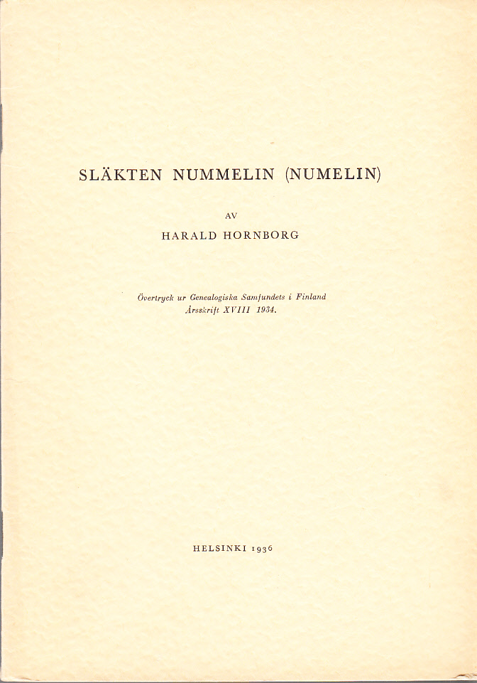 Släkten Nummelin (Numelin). Övertryck ur Genealogiska Samfundets i Finland Årsskrift XVIII 1934 [= omslagstitel].