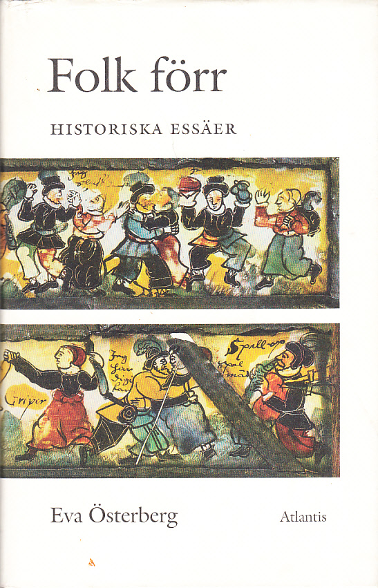 Folk förr. Historiska essäer. [Utg. av] Atlantis.