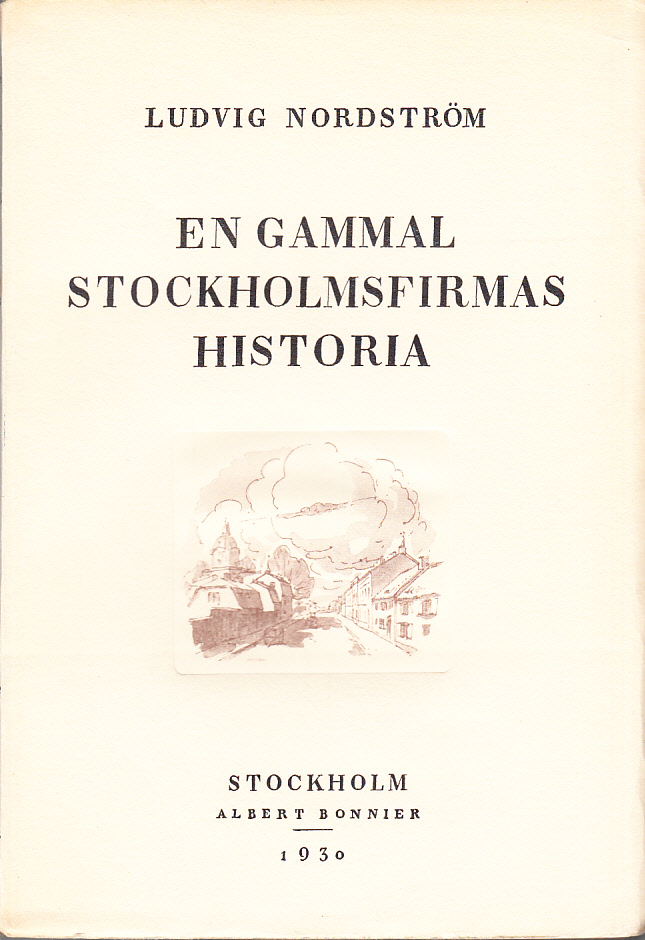En gammal Stockholmsfirmas [Ljunglöfs] historia. [Utg. av] Albert Bonniers förlag.